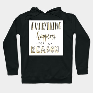 Everything Happens for a Reason Hoodie